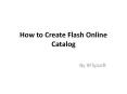 How to Create Flash Online Catalog PowerPoint PPT Presentation