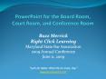 PowerPoint for the Board Room, Court Room, and Conference Room PowerPoint PPT Presentation