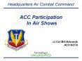 ACC Participation In Air Shows PowerPoint PPT Presentation