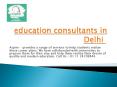 education consultant in delhi PowerPoint PPT Presentation