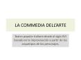 LA COMMEDIA DELL PowerPoint PPT Presentation