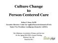 Culture Change to Person Centered Care PowerPoint PPT Presentation