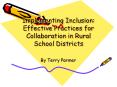 Implementing Inclusion: Effective Practices for Collaboration in Rural School Districts PowerPoint PPT Presentation