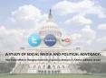 A STUDY OF SOCIAL MEDIA AND POLITICAL ADVOCACY:  How Social Media is Changing Grassroots Organizing Among U.S. Political Advocacy Groups PowerPoint PPT Presentation