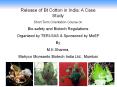 Release of Bt Cotton in India: A Case Study PowerPoint PPT Presentation