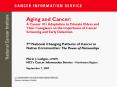 Aging and Cancer: A Cancer 101 Adaptation to Educate Elders and Their Caregivers on the Importance of Cancer Screening and Early Detection  7th National Changing Patterns of Cancer in Native Communities: The Power of Partnerships  Marie J. Lavigne, PowerPoint PPT Presentation