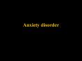 Anxiety disorder PowerPoint PPT Presentation