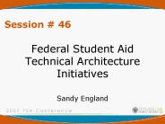 Federal Student Aid Technical Architecture Initiatives