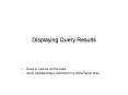 Displaying Query Results PowerPoint PPT Presentation