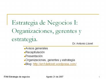 Estrategia de Negocios I: Organizaciones, gerentes y estrategia.