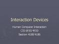 Interaction Devices PowerPoint PPT Presentation