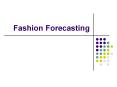 Fashion Forecasting PowerPoint PPT Presentation