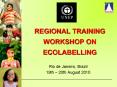 REGIONAL TRAINING WORKSHOP ON ECOLABELLING