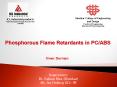 Phosphorous Flame Retardants in PC/ABS PowerPoint PPT Presentation