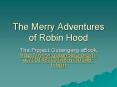 The Merry Adventures of Robin Hood PowerPoint PPT Presentation