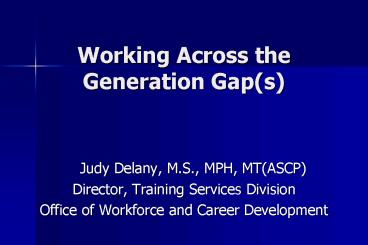 Working Across the Generation Gap(s)