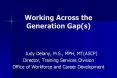 Working Across the Generation Gap(s) PowerPoint PPT Presentation