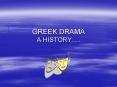 GREEK DRAMA A HISTORY PowerPoint PPT Presentation