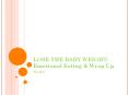 LOSE THE BABY WEIGHT: Emotional Eating PowerPoint PPT Presentation