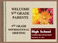 WELCOME 9TH GRADE PARENTS PowerPoint PPT Presentation