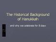 The Historical Background of Hanukkah PowerPoint PPT Presentation