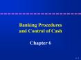 Banking Procedures and Control of Cash PowerPoint PPT Presentation