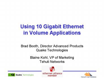 Using 10 Gigabit Ethernet in Volume Applications