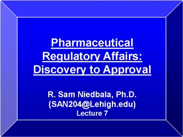 Pharmaceutical Regulatory Affairs: Discovery to Approval