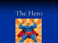 The Hero PowerPoint PPT Presentation