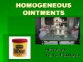 HOMOGENEOUS OINTMENTS PowerPoint PPT Presentation