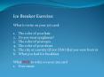 Ice Breaker Exercise: PowerPoint PPT Presentation