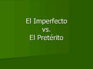 El Imperfecto vs. El Pret
