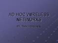 AD HOC WIRELESS NETWORKS PowerPoint PPT Presentation