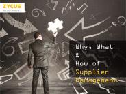 The Why, What and How of Supplier Management