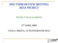 MID TERM REVIEW MEETING RESA PROJECT  PROJECT MANAGEMENT  1ST APRIL 2009 UDAI S. MEHTA, CUTS INTERNATIONAL PowerPoint PPT Presentation