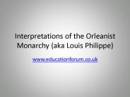 Interpretations of the Orleanist Monarchy (aka Louis Philippe)