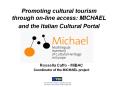 Promoting cultural tourism through on-line access: MICHAEL and the Italian Cultural Portal PowerPoint PPT Presentation
