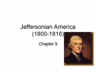 Jeffersonian America (1800-1816)