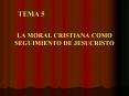 LA MORAL CRISTIANA COMO SEGUIMIENTO DE JESUCRISTO PowerPoint PPT Presentation