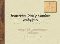 Jesucristo, Dios y hombre verdadero PowerPoint PPT Presentation