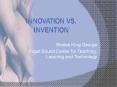 Innovation vs. Invention PowerPoint PPT Presentation