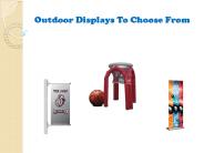 Various Outdoor Displays For You
