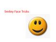 Smiley Face Tricks PowerPoint PPT Presentation