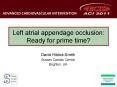 Left atrial appendage occlusion: Ready for prime time? PowerPoint PPT Presentation