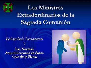 Los Ministros Extradordinarios de la Sagrada Comuni