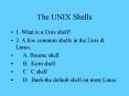 The UNIX Shells PowerPoint PPT Presentation
