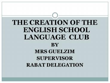 THE CREATION OF THE ENGLISH SCHOOL LANGUAGE CLUB
