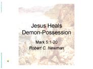 Jesus Heals Demon-Possession