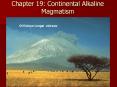 Chapter 19: Continental Alkaline Magmatism PowerPoint PPT Presentation
