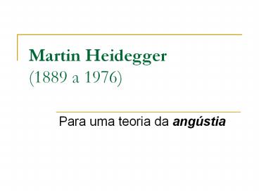 Martin Heidegger (1889 a 1976)